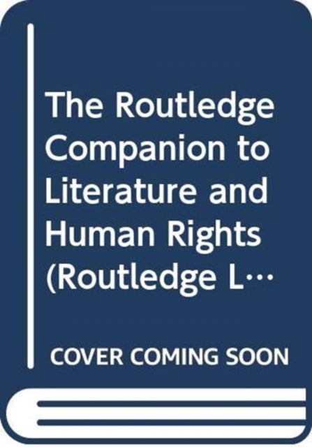 Book cover of: Routledge Companion to Literature and Human Rights. By: Sophia A. McClennen