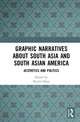 Book cover of: Graphic Narratives about South Asia and South Asian America. By: Kavita Daiya