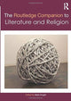 Book cover of: Routledge Companion to Literature and Religion. By: Mark Knight
