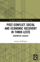 Book cover of: Post-Conflict Social and Economic Recovery in Timor-Leste. By: Andrew McWilliam