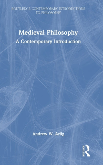 Book cover of: Medieval Philosophy. By: Andrew W. Arlig