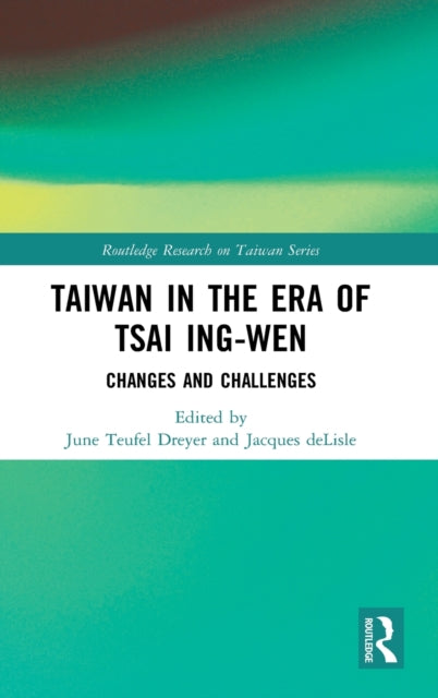 Book cover of: Taiwan in the Era of Tsai Ing-wen. By: June Teufel Dreyer