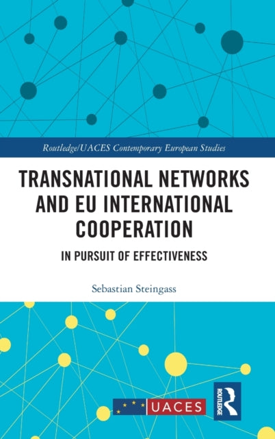 Book cover of: Transnational Networks and EU International Cooperation. By: Sebastian Steingass
