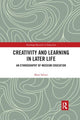 Book cover of: Creativity and Learning in Later Life. By: Shari Sabeti