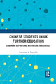 Book cover of: Chinese Students in UK Further Education. By: Rosemary A. Reynolds