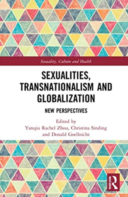 Book cover of: Sexualities, Transnationalism, and Globalisation. By: Yanqiu Rachel Zhou