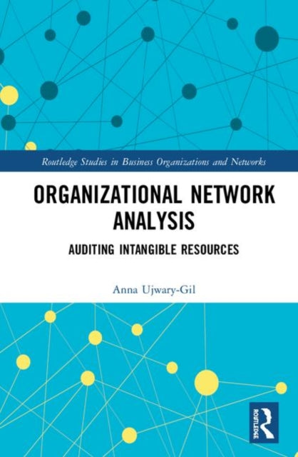 Book cover of: Organizational Network Analysis. By: Anna Ujwary-Gil