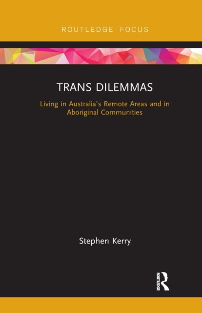 Book cover of: Trans Dilemmas. By: Stephen Kerry