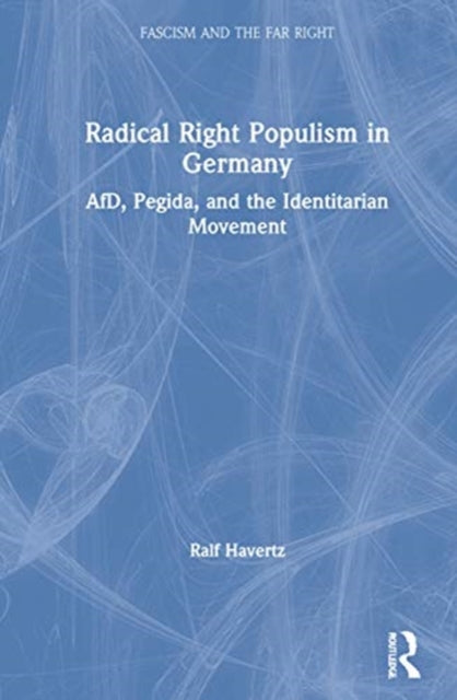 Book cover of: Radical Right Populism in Germany. By: Ralf Havertz
