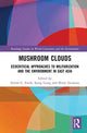 Book cover of: Mushroom Clouds. By: Simon C. Estok