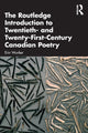 Book cover of: Routledge Introduction to Twentieth- and Twenty-First-Century Canadian Poetry. By: Erin Wunker