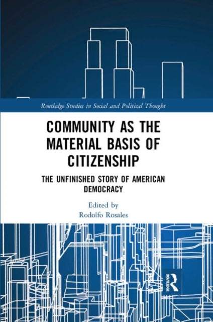 Book cover of: Community as the Material Basis of Citizenship. By: Rodolfo Rosales