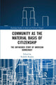 Book cover of: Community as the Material Basis of Citizenship. By: Rodolfo Rosales