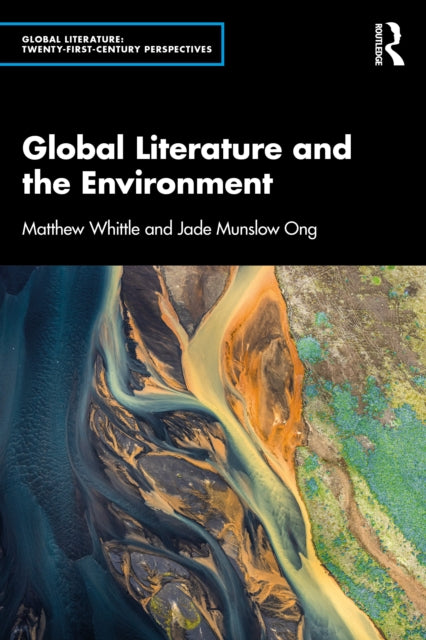 Book cover of: Global Literature and the Environment. By: Matthew Whittle