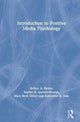 Book cover of: Introduction to Positive Media Psychology. By: Arthur A. Raney