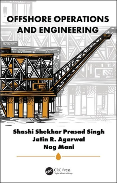 Book cover of: Offshore Operations and Engineering. By: Shashi Shekhar Prasad Singh