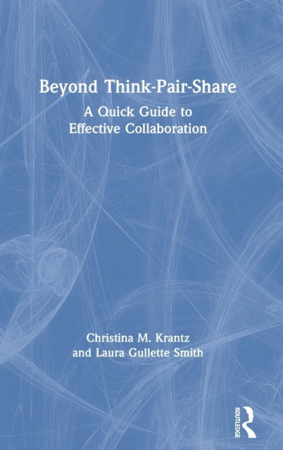 Book cover of: Beyond Think-Pair-Share. By: Laura Gullette Smith