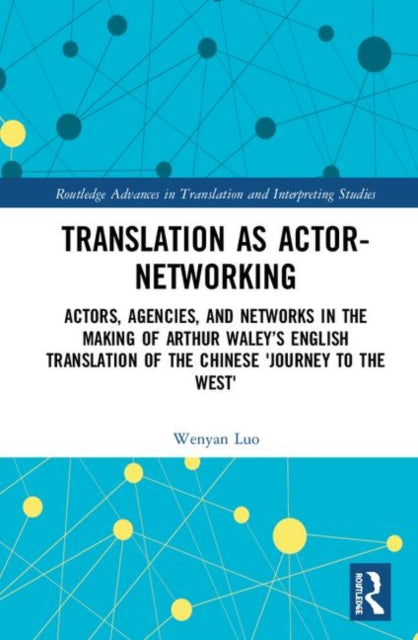Book cover of: Translation as Actor-Networking. By: Wenyan Luo