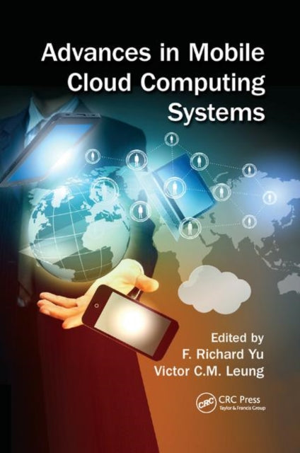 Book cover of: Advances in Mobile Cloud Computing Systems. By: F. Richard Yu