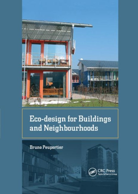 Book cover of: Eco-design for Buildings and Neighbourhoods. By: Bruno Peuportier