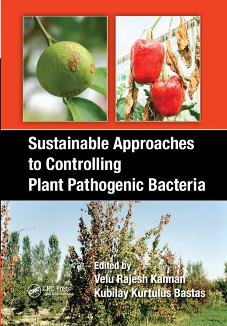 Book cover of: Sustainable Approaches to Controlling Plant Pathogenic Bacteria. By: V. Rajesh Kannan