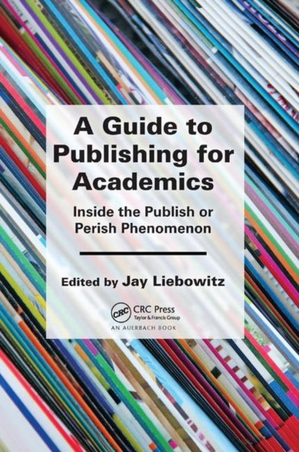 Book cover of: Guide to Publishing for Academics. By: Jay Liebowitz
