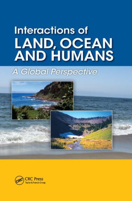 Book cover of: Interactions of Land, Ocean and Humans. By: Chris Maser