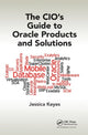 Book cover of: CIO's Guide to Oracle Products and Solutions. By: Jessica Keyes
