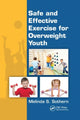 Book cover of: Safe and Effective Exercise for Overweight Youth. By: Melinda S. Sothern