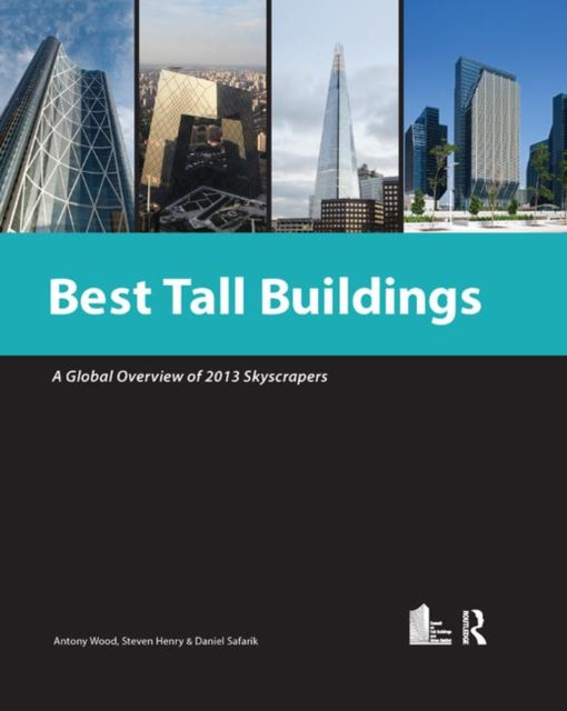Book cover of: Best Tall Buildings 2013. By: Antony Wood