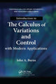 Book cover of: Introduction to the Calculus of Variations and Control with Modern Applications. By: John A. Burns