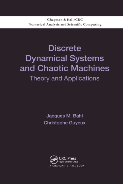 Book cover of: Discrete Dynamical Systems and Chaotic Machines. By: Jacques Bahi