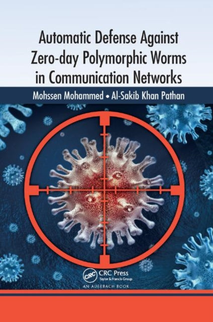 Book cover of: Automatic Defense Against Zero-day Polymorphic Worms in Communication Networks. By: Mohssen Mohammed