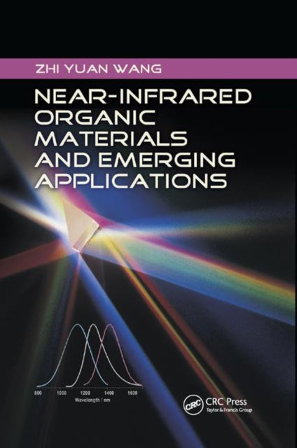 Book cover of: Near-Infrared Organic Materials and Emerging Applications. By: Zhi Yuan Wang
