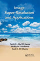 Book cover of: Image Super-Resolution and Applications. By: Fathi E. Abd El-Samie