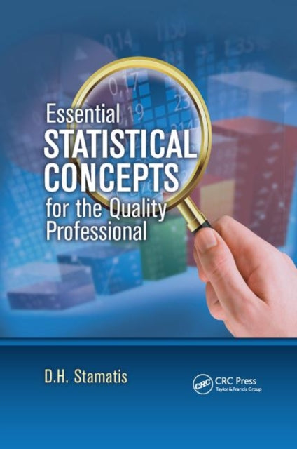 Book cover of: Essential Statistical Concepts for the Quality Professional. By: D. H. Stamatis