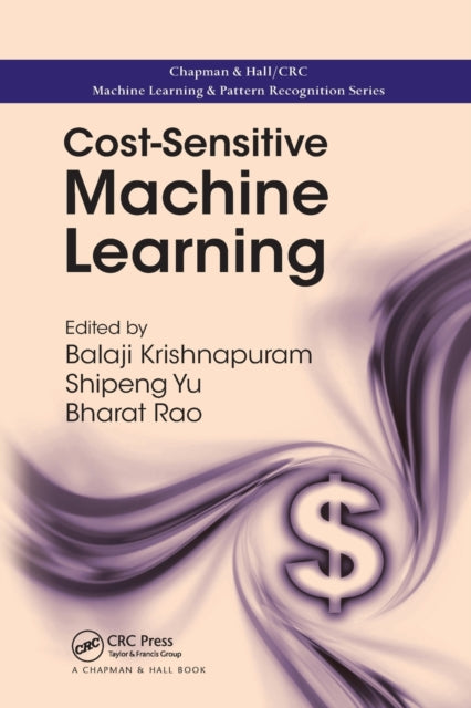 Book cover of: Cost-Sensitive Machine Learning. By: Balaji Krishnapuram