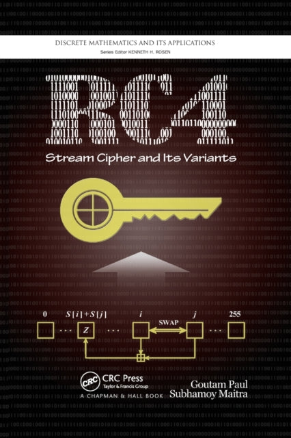 Book cover of: RC4 Stream Cipher and Its Variants. By: Goutam Paul