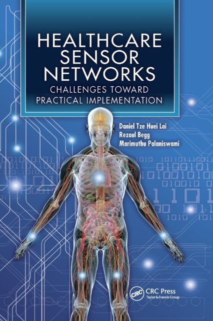 Book cover of: Healthcare Sensor Networks. By: Daniel Tze Huei Lai
