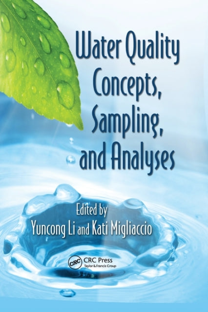 Book cover of: Water Quality Concepts, Sampling, and Analyses. By: Yuncong Li