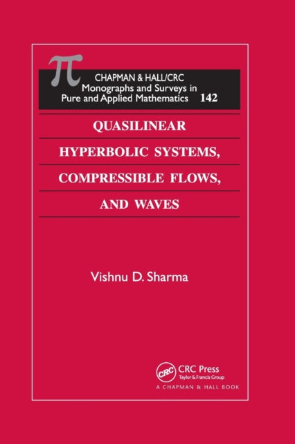 Book cover of: Quasilinear Hyperbolic Systems, Compressible Flows, and Waves. By: Vishnu D. Sharma