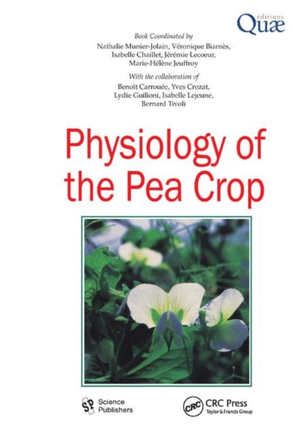 Book cover of: Physiology of the Pea Crop. By: Nathalie Munier-Jolain