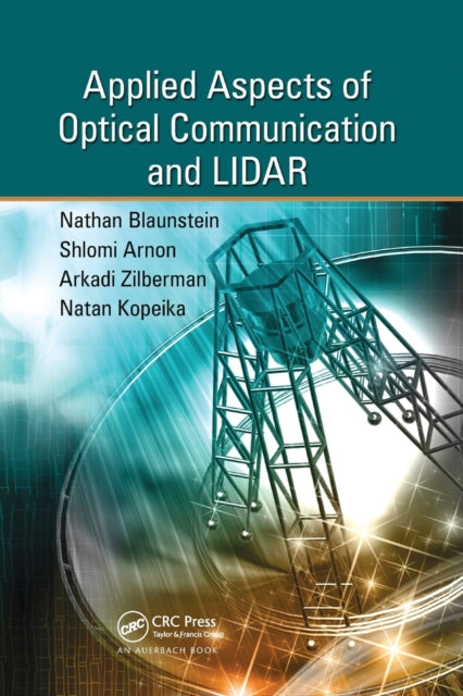 Book cover of: Applied Aspects of Optical Communication and LIDAR. By: Nathan Blaunstein