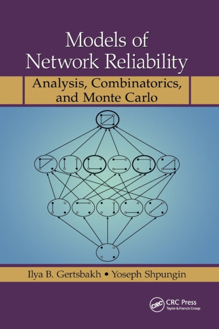 Book cover of: Models of Network Reliability. By: Ilya B. Gertsbakh