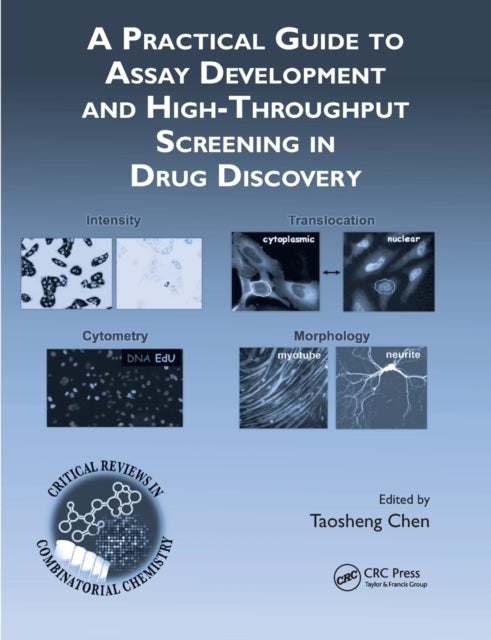 Book cover of: Practical Guide to Assay Development and High-Throughput Screening in Drug Discovery. By: Taosheng Chen