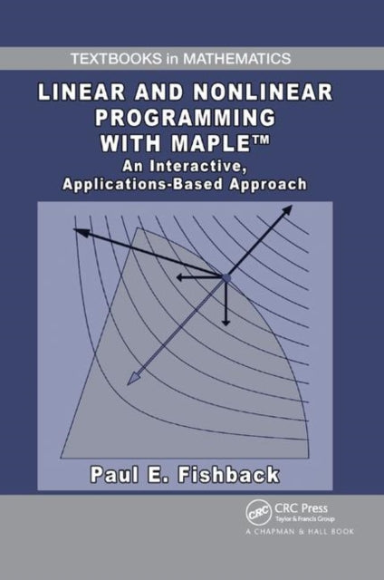 Book cover of: Linear and Nonlinear Programming with Maple