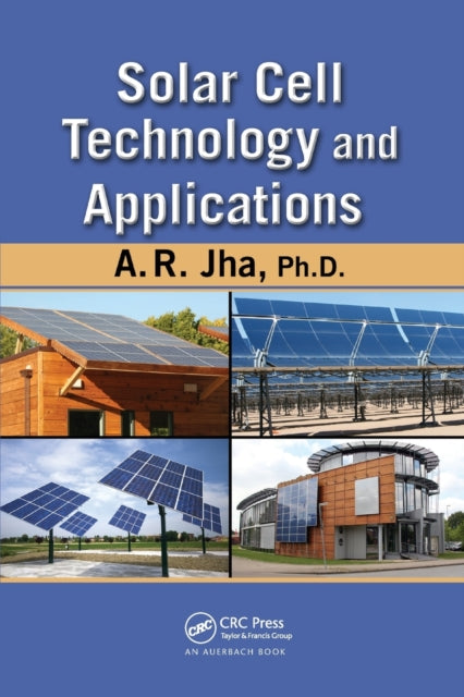 Book cover of: Solar Cell Technology and Applications. By: A. R. Jha