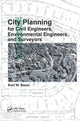 Book cover of: City Planning for Civil Engineers, Environmental Engineers, and Surveyors. By: Kurt W. Bauer