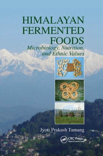 Book cover of: Himalayan Fermented Foods. By: Jyoti Prakash Tamang