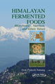 Book cover of: Himalayan Fermented Foods. By: Jyoti Prakash Tamang